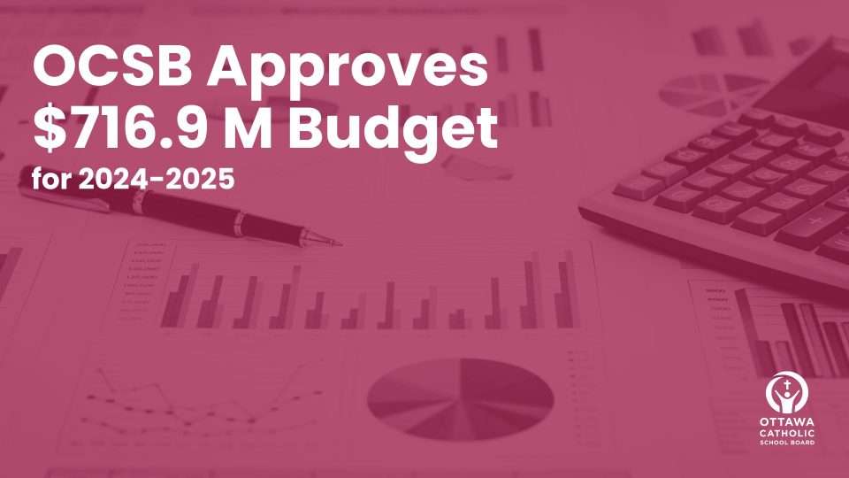 OCSB Approves $716.9 M Budget for 2024-2025